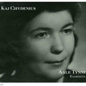 Kaj Chydenius: Kaarisilta - Aale Tynni