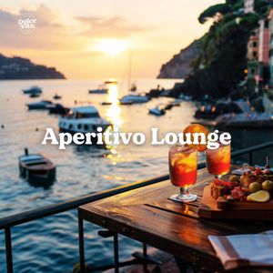 Dolce Vita: Aperitivo Lounge