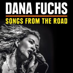 Dana Fuchs: I've Been Loving You Too Long