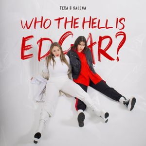 TEYA, SALENA: Who the Hell Is Edgar?