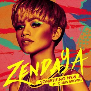 Zendaya, Chris Brown: Something New