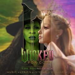 Wicked Movie Cast: Wicked: For Good - The Soundtrack