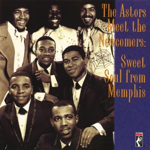 The Astors, The Newcomers: Sweet Soul From Memphis
