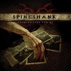 Spineshank: Nothing Left for Me