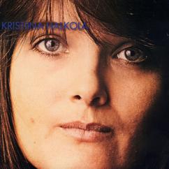 Kristiina Halkola: Täytyy uskaltaa (Remastered)