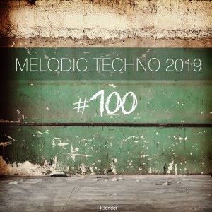 Various Artists: Melodic Techno 2019 # 100