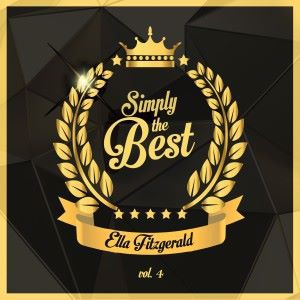 Ella Fitzgerald: Simply the Best, Vol. 4