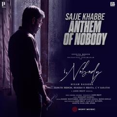 Jakes Bejoy: Sajje Khabbe (Anthem of Nobody) (From "I, Nobody")