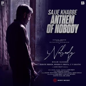 Jakes Bejoy: Sajje Khabbe (Anthem of Nobody) (From "I, Nobody")