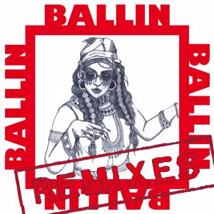 Bibi Bourelly: Ballin (Remixes)