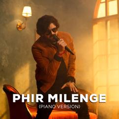 Faisal Kapadia: Phir Milenge (Piano Version)