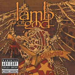 Lamb Of God: Now You've Got Something to Die For (Live Album Version)