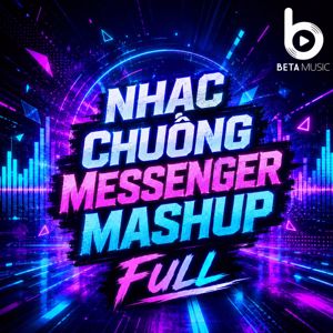 Beta Remix: Nhạc Chuông Messenger Mashup (Full)
