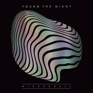 Young the Giant: Mirrorball / Mind Over Matter (Reprise)