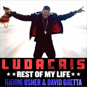 Ludacris, USHER, David Guetta: Rest Of My Life