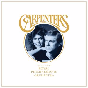 Carpenters, Royal Philharmonic Orchestra: Carpenters With The Royal Philharmonic Orchestra