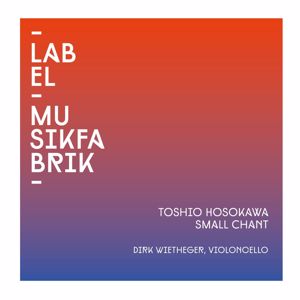 Dirk Wietheger: Hosokawa: Small Chant