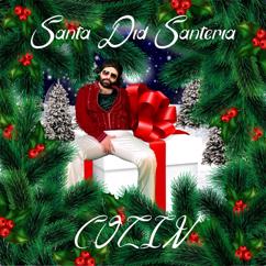 Colin: Santa Did Santeria