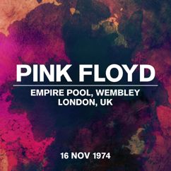 Pink Floyd: Live at Empire Pool, Wembley, London, UK, 16 November 1974