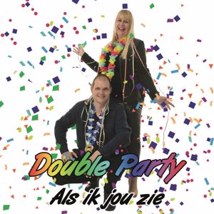 Double Party: Als Ik Jou Zie