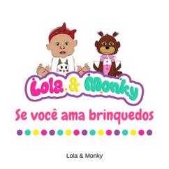 Lola & Monky: Se Você Ama Brinquedos