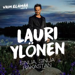 Lauri Ylönen: Sinua, sinua rakastan (Vain elämää kausi 9)