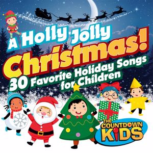 The Countdown Kids: A Holly Jolly Christmas! 30 Favorite Holiday Songs for Children