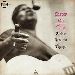 Sister Rosetta Tharpe: The Lonesome Road (Live Overdub)
