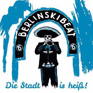 BerlinskiBeat feat. Rod Gonzalez: Die Stadt is heiß!