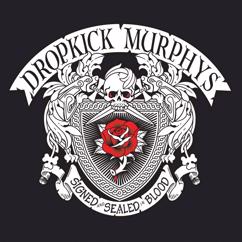 Dropkick Murphys: SIGNED and SEALED in BLOOD
