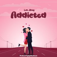 I.M.IBOY: Addicted