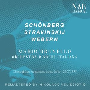 Mario Brunello & Orchestra d'Archi Italiana: Arnold Schoenberg · Igor Stravinsky · Anton Webern