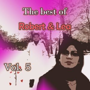 Robert & Lea: The best of Robert & Lea, Vol. 5