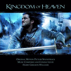 Harry Gregson-Williams: Kingdom of Heaven (Original Motion Picture Soundtrack)