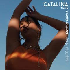 Catalina Cara: Leap Year Baby (Summer Edition)