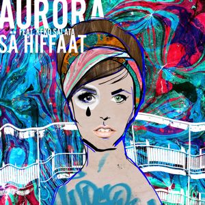 Aurora feat. Keko Salata: Sä hiffaat