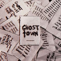 Seth Anthony: Ghost Town