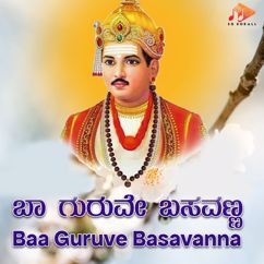 Basavaraj Budarakatti & Shri Nagaraja Navalagi: Baa Guruve Basavanna
