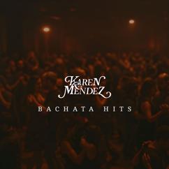 Karen Méndez: La Parte Buena(Versión Bachata)