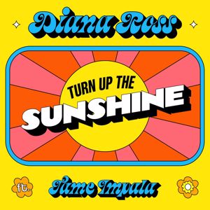 Diana Ross, Tame Impala: Turn Up The Sunshine