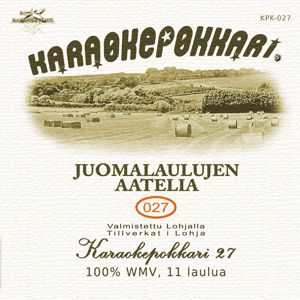 Eri esittäjiä: Karaokepokkari 27 - Juomalaulujen Aatelia