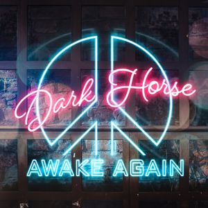 Awake Again: Dark Horse
