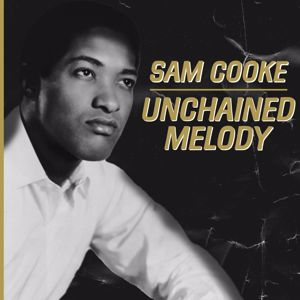 Sam Cooke: Unchained Melody
