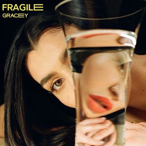 GRACEY: Fragile