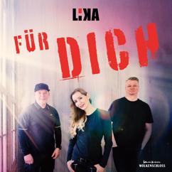 LiKA: Für Dich