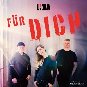 LiKA: Für Dich