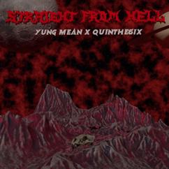 Yung Mean, QuinThe6ix: Straight From Hell