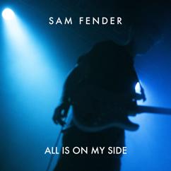 Sam Fender: All Is On My Side