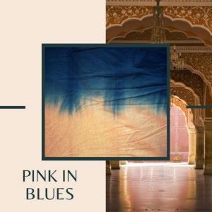 Pink in Blues: Pink in Blues