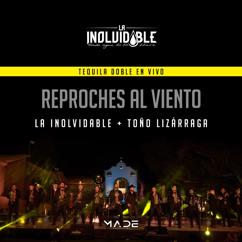 La Inolvidable Banda Agua De La Llave, Toño Lizarraga: Reproches Al Viento